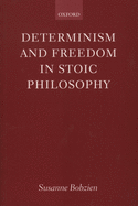 Determinism and Freedom in Stoic Philosophy