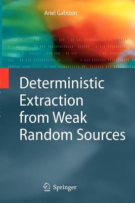 Deterministic Extraction from Weak Random Sources - Gabizon, Ariel