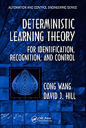 Deterministic Learning Theory for Identification, Recognition, and Control