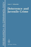 Deterrence and Juvenile Crime: Results from a National Policy Experiment - Schneider, Anne