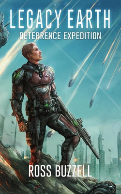 Deterrence Expedition: Legacy Earth 3 - Buzzell, Ross