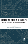 Deterring Russia in Europe: Defence Strategies for Neighbouring States