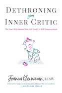 Dethroning Your Inner Critic: The Four-Step Journey from Self-Doubt to Self-Empowerment