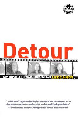 Detour: My Bipolar Road Trip in 4-D - Simon, Lizzie