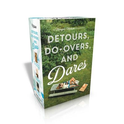 Detours, Do-Overs, and Dares -- A Morgan Matson Collection (Boxed Set): Amy & Roger's Epic Detour; Second Chance Summer; Since You've Been Gone - Matson, Morgan