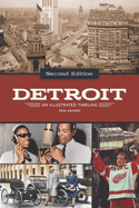 Detroit: An Illustrated Timeline, 2nd Edition