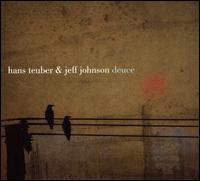 Deuce - Hans Teuber/Jeff Johnson