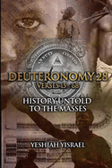 Deuteronomy 28 Verses 15-68: History Untold To The Masses