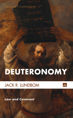 Deuteronomy: Law and Covenant - Lundbom, Jack R