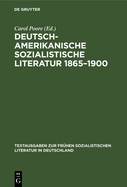 Deutsch-Amerikanische Sozialistische Literatur 1865-1900: Anthologie