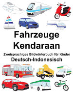 Deutsch-Indonesisch Fahrzeuge/Kendaraan Zweisprachiges Bildwrterbuch f?r Kinder