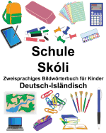 Deutsch-Islndisch Schule/Skli Zweisprachiges Bildwrterbuch fr Kinder