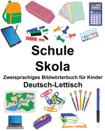 Deutsch-Lettisch Schule/Skola Zweisprachiges Bildwrterbuch f?r Kinder