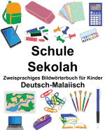 Deutsch-Malaiisch Schule/Sekolah Zweisprachiges Bildwrterbuch f?r Kinder