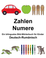 Deutsch-Rumnisch Zahlen/Numere Ein bilinguales Bild-Wrterbuch fr Kinder