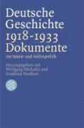 Deutsche Geschichte 1918-1933. Dokumente Zur Innen-Und Au?enpolitik