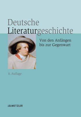 Deutsche Literaturgeschichte: Von Den Anfangen Bis Zur Gegenwart - Beutin, Wolfgang