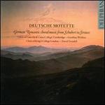 Deutsche Motette: German Romantic Choral Music from Schubert to Strauss