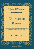 Deutsche Revue, Vol. 1: Eine Monatsschrift; Sechsundzwanzigster Jahrgang; Januar Bis Mrz 1901 (Classic Reprint)