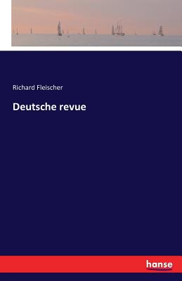 Deutsche revue - Fleischer, Richard, M.D.