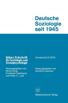 Deutsche Soziologie Seit 1945: Entwicklungsrichtungen Und Praxisbezug - L?schen, G?nther