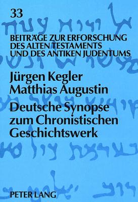 Deutsche Synopse Zum Chronistischen Geschichtswerk - Kegler, J?rgen (Editor), and Augustin, Matthias (Editor)
