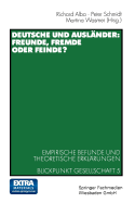 Deutsche Und Auslander: Freunde, Fremde Oder Feinde?: Empirische Befunde Und Theoretische Erklarungen Blickpunkt Gesellschaft 5