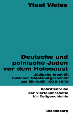 Deutsche und polnische Juden vor dem Holocaust - Weiss, Yfaat