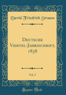 Deutsche Viertel-Jahrsschrift, 1838, Vol. 2 (Classic Reprint)