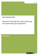 Deutscher Motorik-Test. Datenerhebung und Auswertung der Ergebnisse