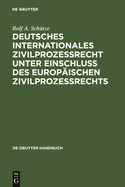 Deutsches Internationales Zivilprozessrecht Unter Einschluss Des Europ?ischen Zivilprozessrechts