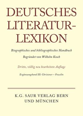 Deutsches Literatur-Lexikon, Erganzungsband III, Christener - Fowelin - Lang, Carl-Ludwig (Editor)