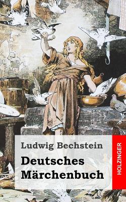Deutsches Mrchenbuch - Bechstein, Ludwig