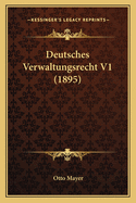 Deutsches Verwaltungsrecht V1 (1895)