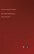 Deutsches Wrterbuch: Zweiter Band: M-R