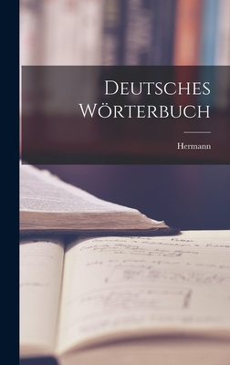 Deutsches Worterbuch - Paul, Hermann