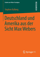 Deutschland Und Amerika Aus Der Sicht Max Webers