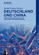 Deutschland Und China: Investorenbeziehungen Unter Komplexen Rahmenbedingungen