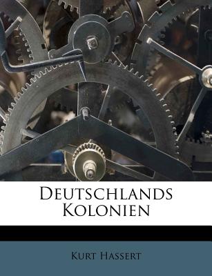 Deutschlands Kolonien - Hassert, Kurt