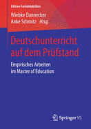 Deutschunterricht Auf Dem Pr?fstand: Empirisches Arbeiten Im Master of Education