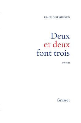 Deux et deux font trois - Giroud-F