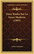 Deux Etudes Sur La Grece Moderne (1905)