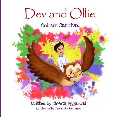 Dev and Ollie: Colour Carnival - Aggarwal, Shweta