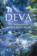 Deva: Our Relationship with the Subtle World