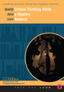 Develop Critical Thinking Skills, Solve a Mystery, Learn Science