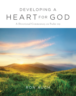 Developing a Heart for God - Auch, Ron