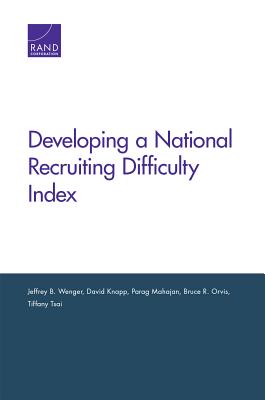 Developing a National Recruiting Difficulty Index - Wenger, Jeffrey B, and Knapp, David, and Mahajan, Parag