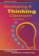 Developing a Thinking Classroom: A Workbook for Professional Learning Teams