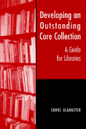 Developing an Outstanding Core Collection: A Guide for Public Libraries