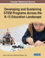 Developing and Sustaining STEM Programs Across the K-12 Education Landscape